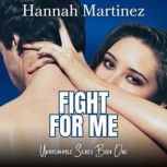 Fight for Me, Hannah Martinez