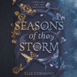 Seasons of the Storm, Elle Cosimano