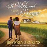 A Wish and a Prayer A Blessings Novel, Beverly Jenkins
