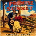 A Promise Before Sunset, Abigail Stone