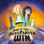 May the Best Player Win, Kyla Zhao