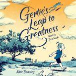 Gerties Leap to Greatness, Kate Beasley
