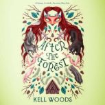 After the Forest, Kell Woods
