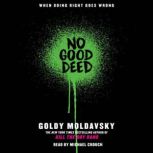 No Good Deed, Goldy Moldavsky