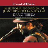 La historia escondida de Juan Luis Gu..., Dario Tejeda