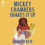Mickey Chambers Shakes It Up, Charish Reid