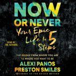 Now or Never, Alexi Panos