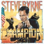 Champion, Steve Byrne