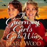 The Guernsey Girls Go to War, Mary Wood