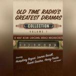 Old Time Radio's Greatest Dramas, Collection 1, Black Eye Entertainment