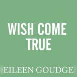 Wish Come True, Eileen Goudge