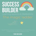 Success Builder coaching sessions  M..., Think and Bloom