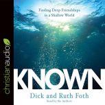 Known, Dick Foth