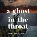 A Ghost in the Throat, Doireann Ni Ghriofa