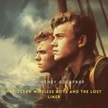 The Ocean Wireless Boys and the Lost ..., John Henry Goldfrap