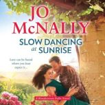 Slow Dancing at Sunrise, Jo McNally