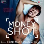 Money Shot, Saxon James