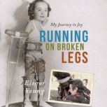 Running on Broken Legs, Elinor Young