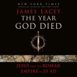 The Year God Died, James Lacey