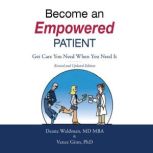 Become an Empowered Patient, Deane Waldman MD, MBA