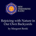 Rejoicing with Nature in Our Own Back..., Margaret Renki