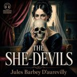 The SheDevils, Jules Barbey Daurevilly