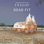 Dead Fit, E M Elliot