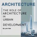 Architecture, Lyric Vale