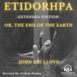 Etidorhpa, or The End of the Earth, John Uri Lloyd
