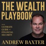 The Wealth Playbook, Andrew Baxter
