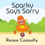 Sparky Says Sorry, Renee Conoulty