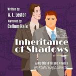 Inheritance of Shadows, A. L. Lester