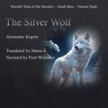 The Silver Wolf, Alexander Kuprin