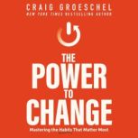 The Power to Change, Craig Groeschel