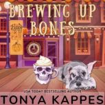 Brewing Up Bones, Tonya Kappes