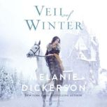 Veil of Winter, Melanie Dickerson