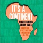Its a Continent, Astrid Madimba