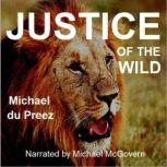 Justice of the Wild, Michael du Preez