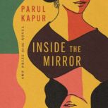 Inside the Mirror, Parul Kapur