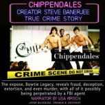 Bowtie Legacy, Chippendales Murder True Crime, Stolen Inheritance, Complicity, Organized Crime and Scam, Jesse Banerjee,