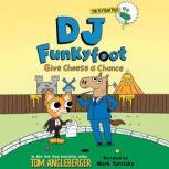 DJ Funkyfoot Give Cheese a Chance!, Heather Fox