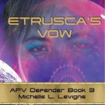 Etrusca's Vow, Michelle L. Levigne