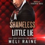 A Shameless Little Lie (Shameless #2), Meli Raine
