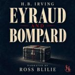 Eyraud and Bompard, H.B. Irving
