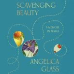 Scavenging Beauty, Angelica Glass