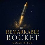 The Remarkable Rocket, Oscar Wilde