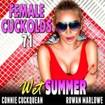 Wet Summer Female Cuckolds 71, Connie Cuckquean