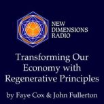 Transforming Our Economy With Regener..., Faye Cox