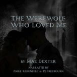 The Werewolf Who Loved Me, Mae Dexter