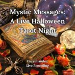 Mystic Messages A Live Halloween Tar..., Fairychamber